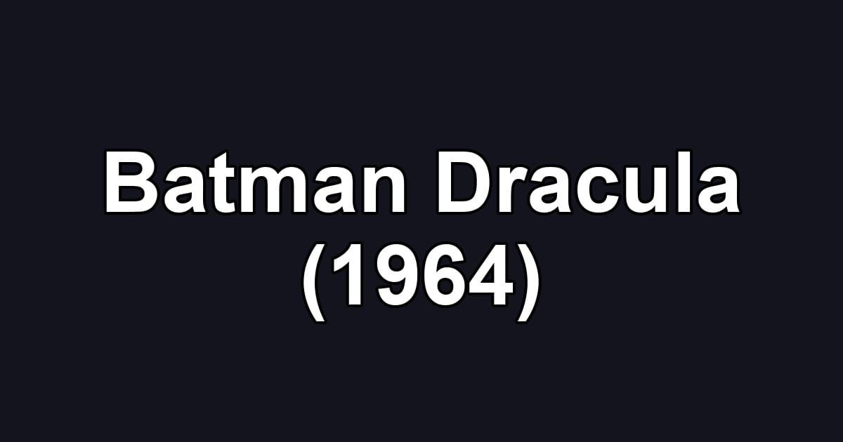 Batman Dracula (1964)