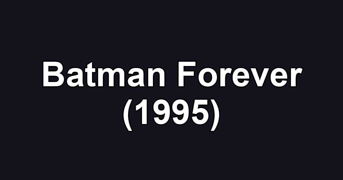 Batman Forever (1995)