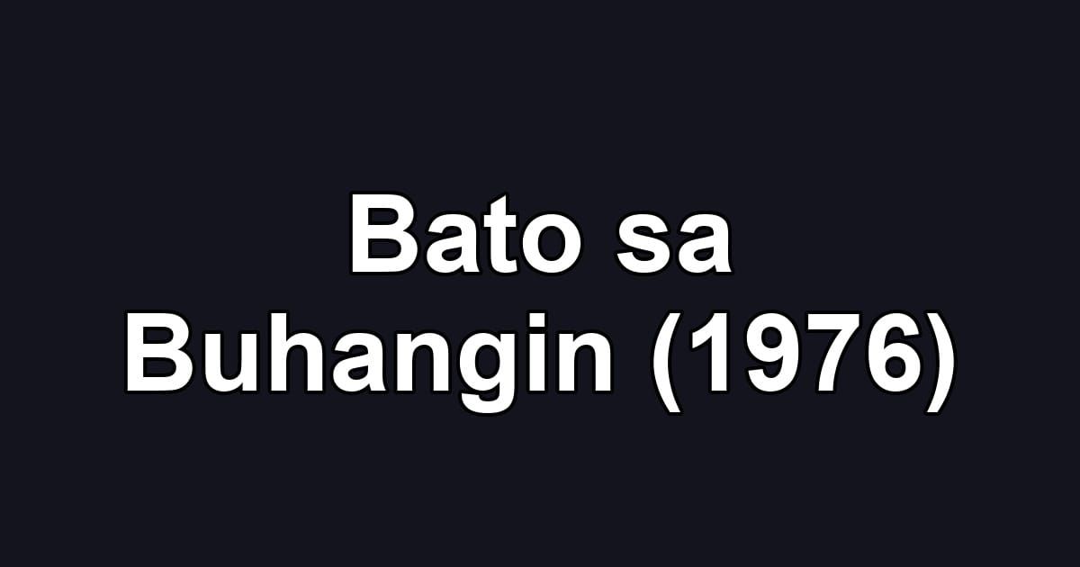 Bato sa Buhangin (1976)
