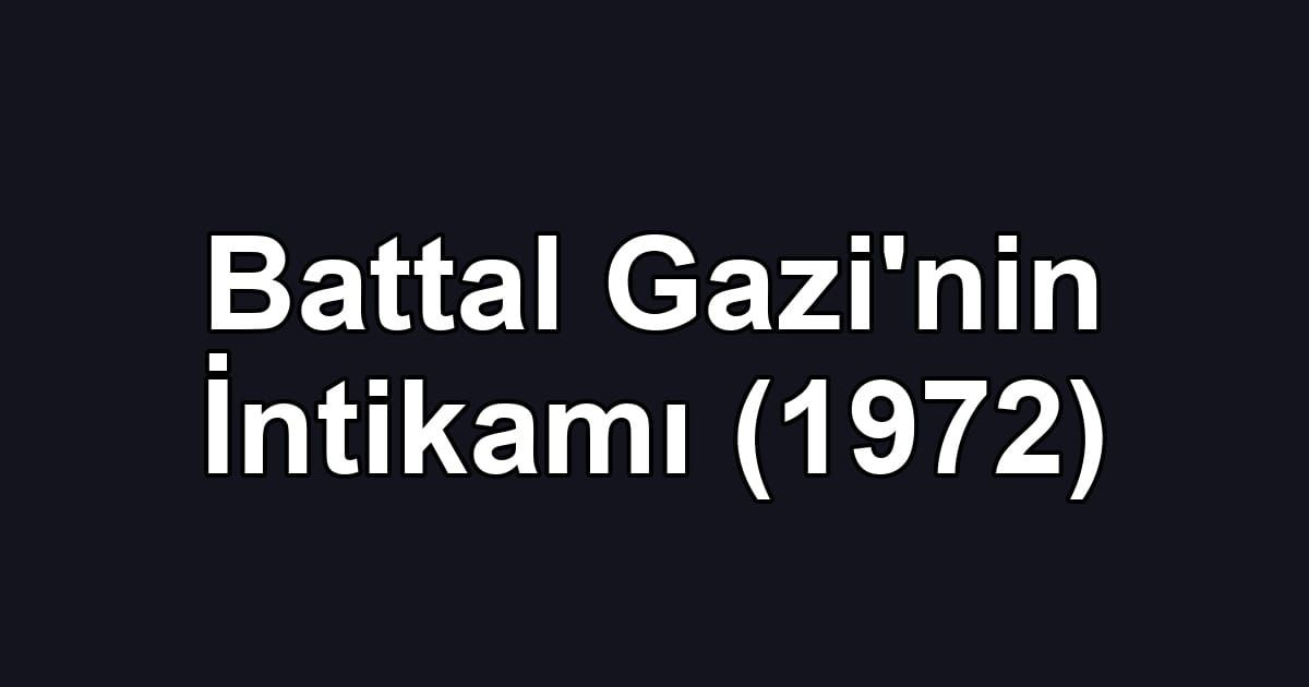 Battal Gazi'nin İntikamı (1972)