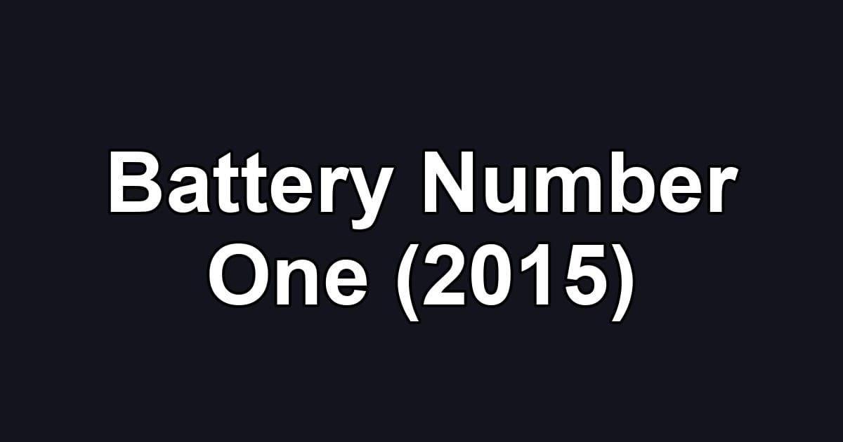Battery Number One (2015)