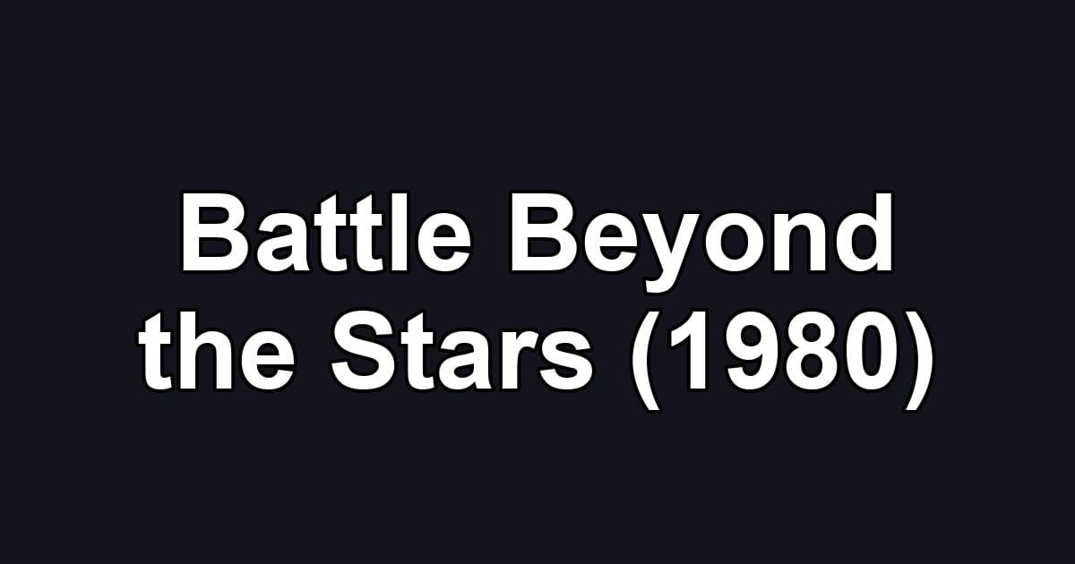Battle Beyond the Stars (1980)