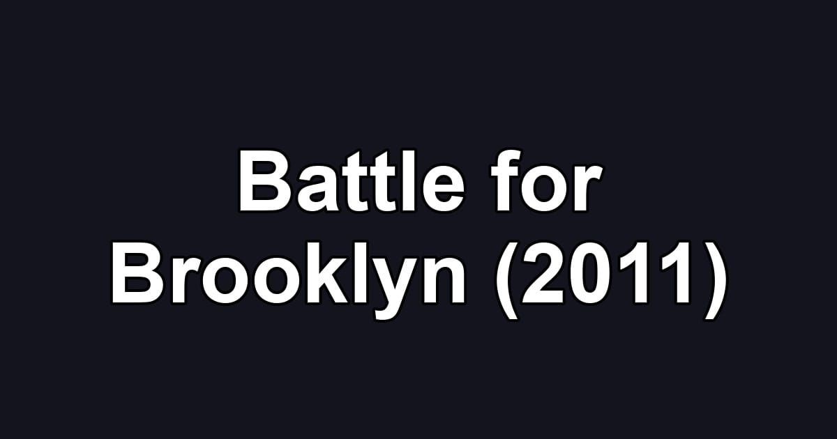 Battle for Brooklyn (2011)