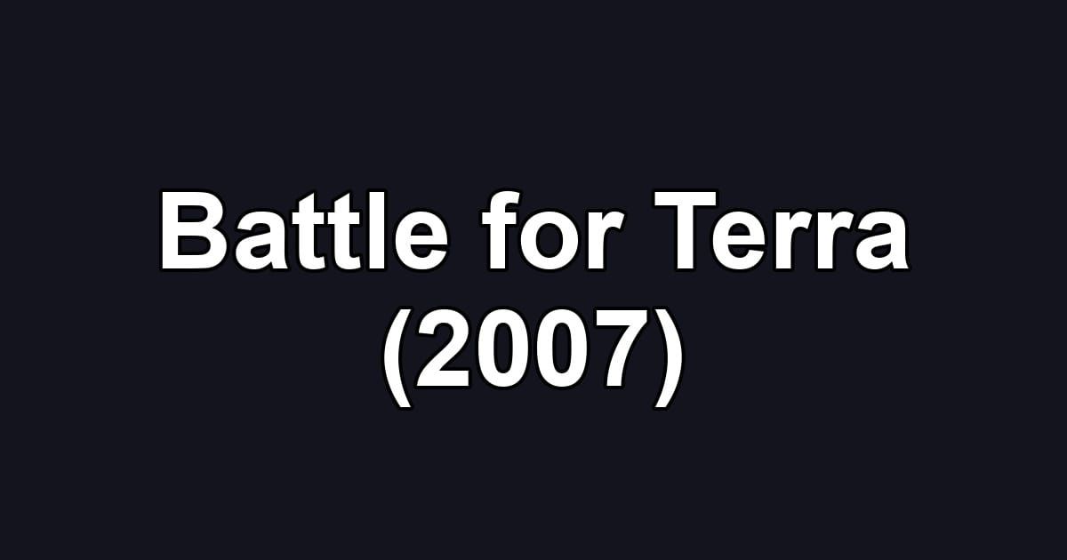 Battle for Terra (2007)