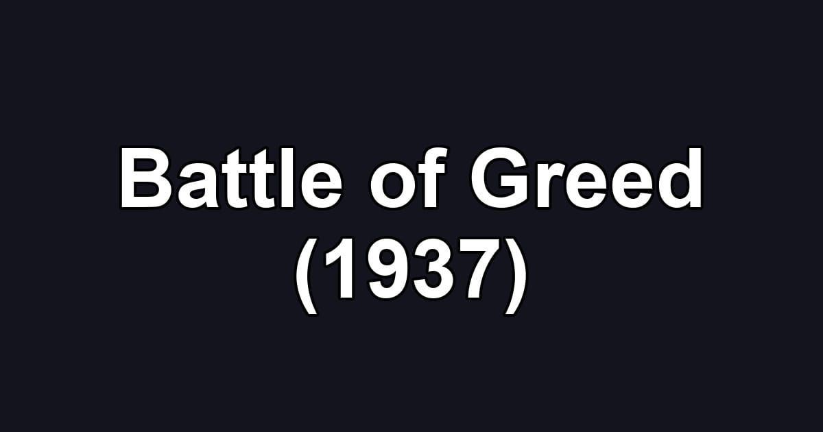 Battle of Greed (1937)