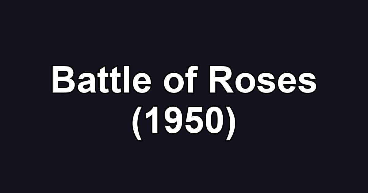 Battle of Roses (1950)