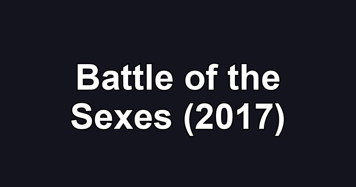 Battle of the Sexes (2017)