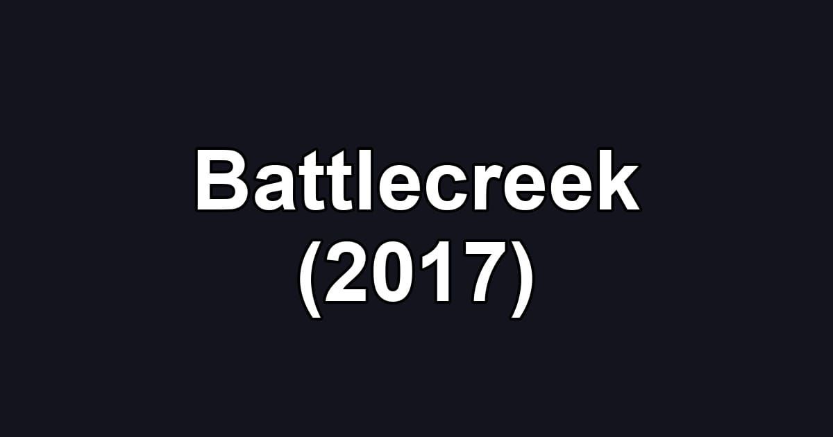 Battlecreek (2017)