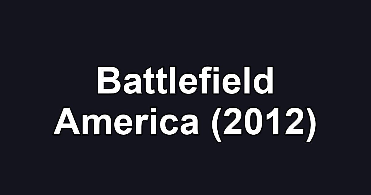 Battlefield America (2012)
