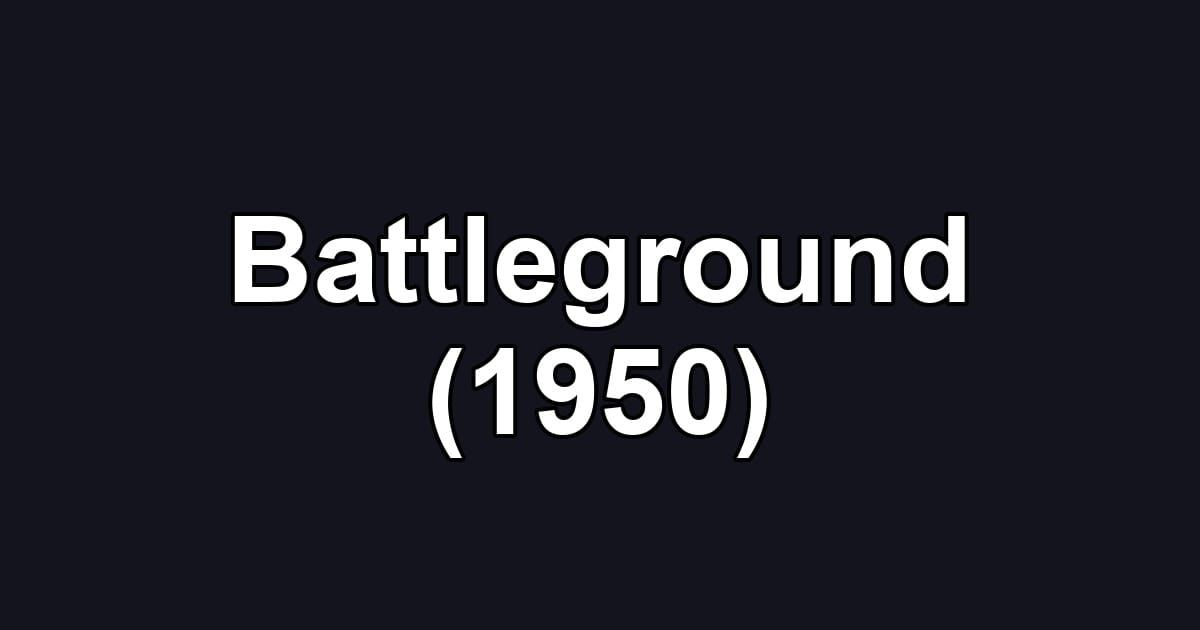Battleground (1950)