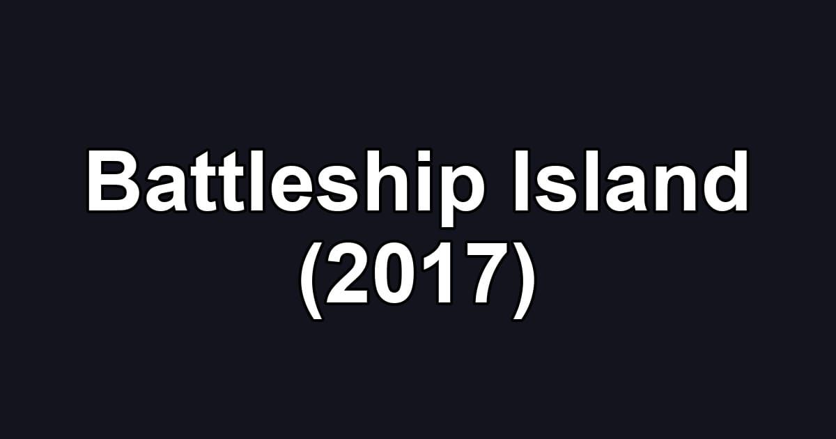 Battleship Island (2017)