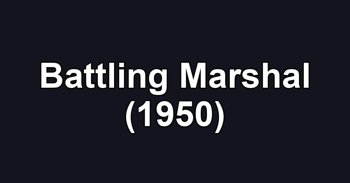 Battling Marshal (1950)