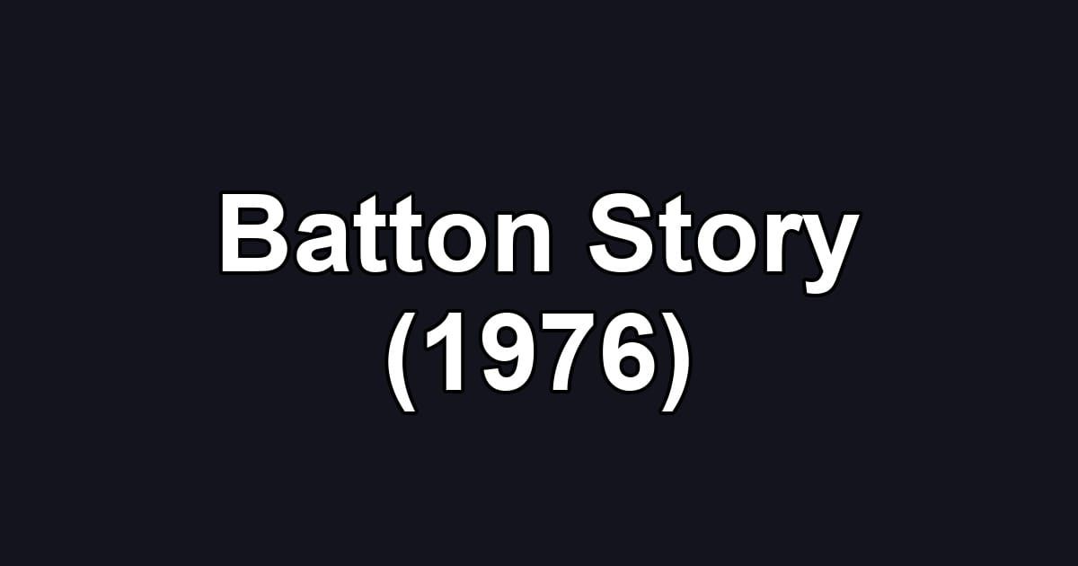 Batton Story (1976)