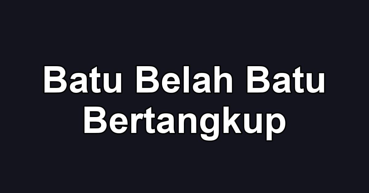 Batu Belah Batu Bertangkup