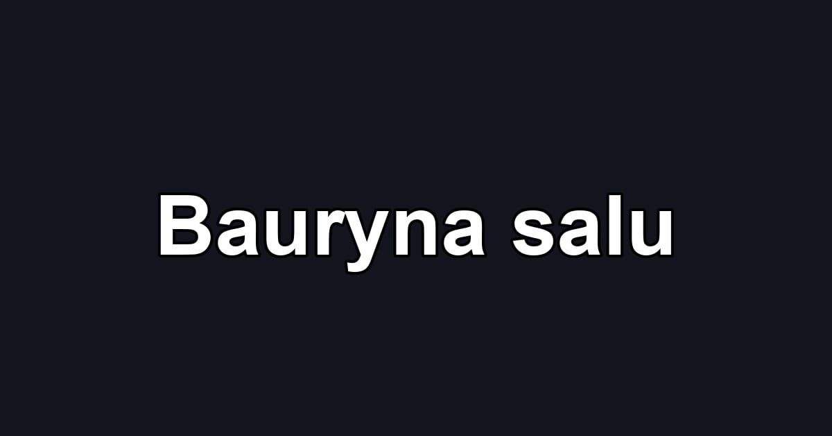 Bauryna salu