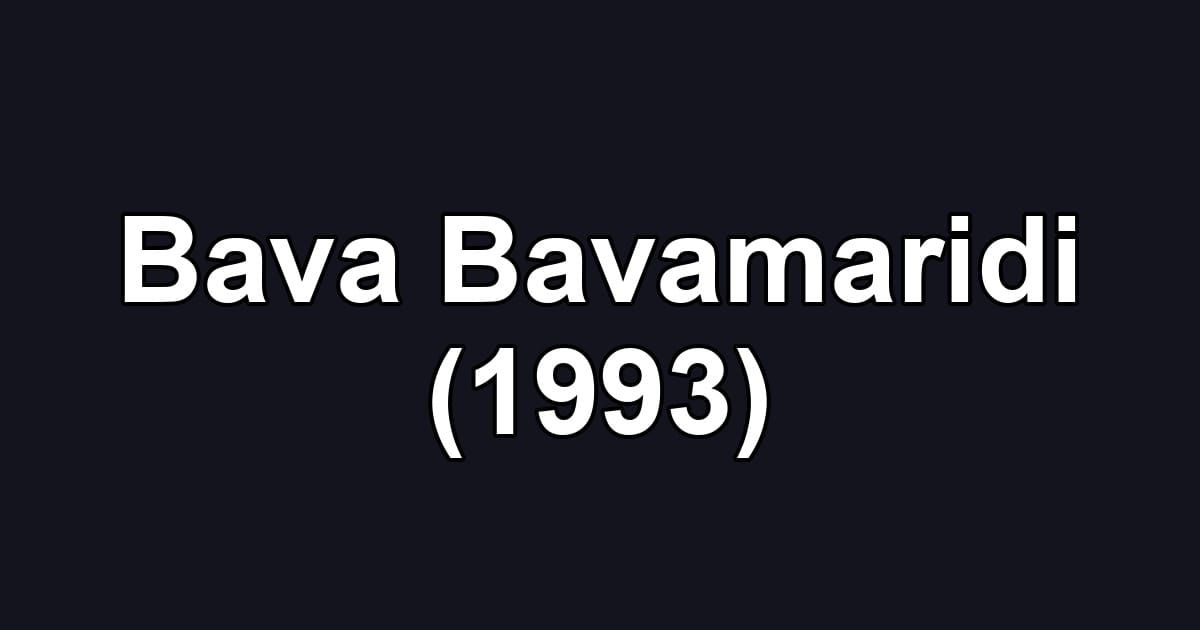 Bava Bavamaridi (1993)