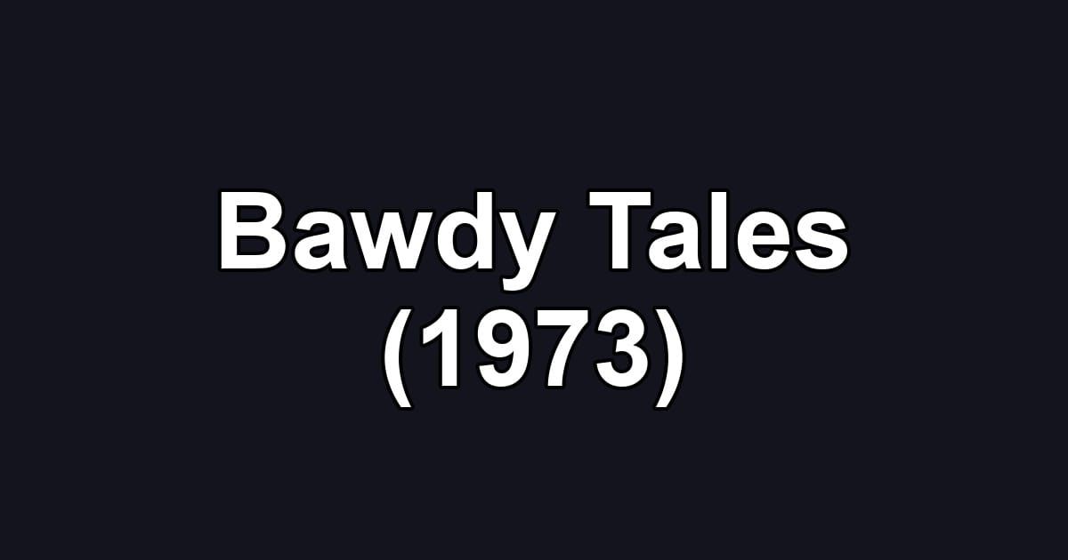Bawdy Tales (1973)