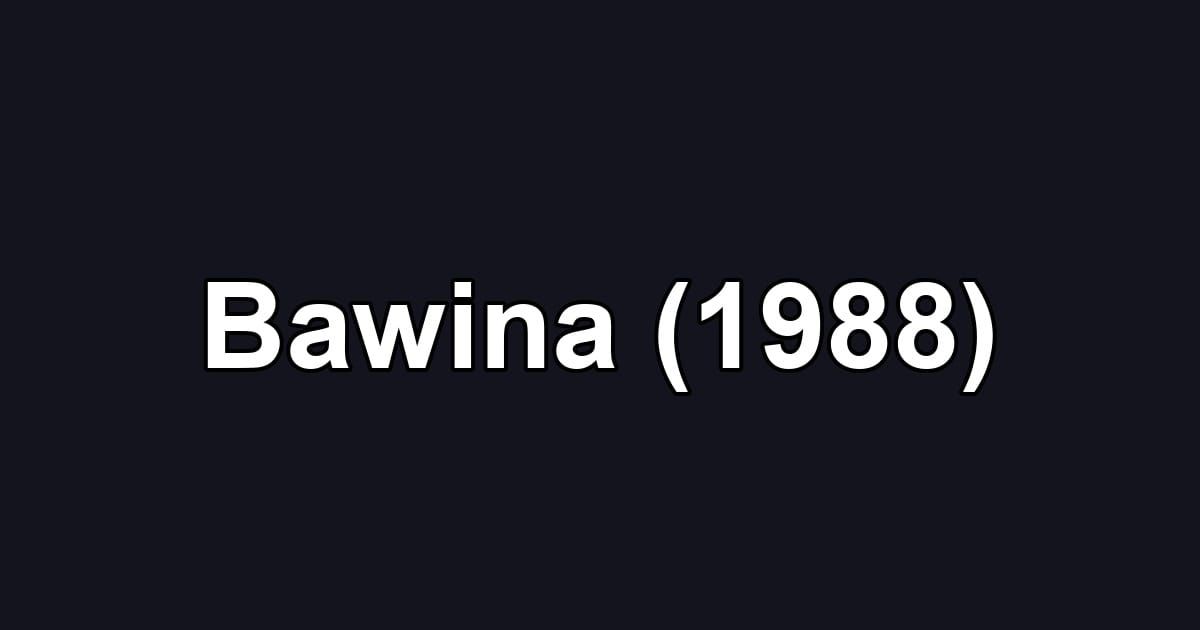 Bawina (1988)