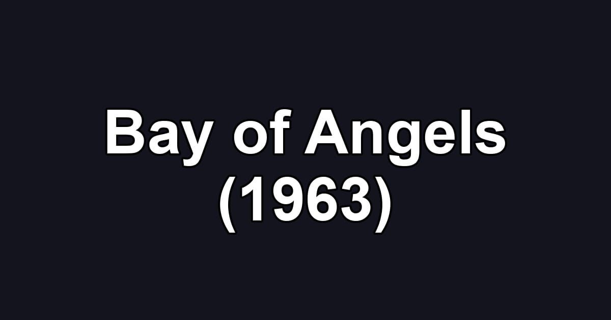 Bay of Angels (1963)