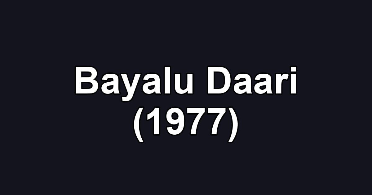 Bayalu Daari (1977)