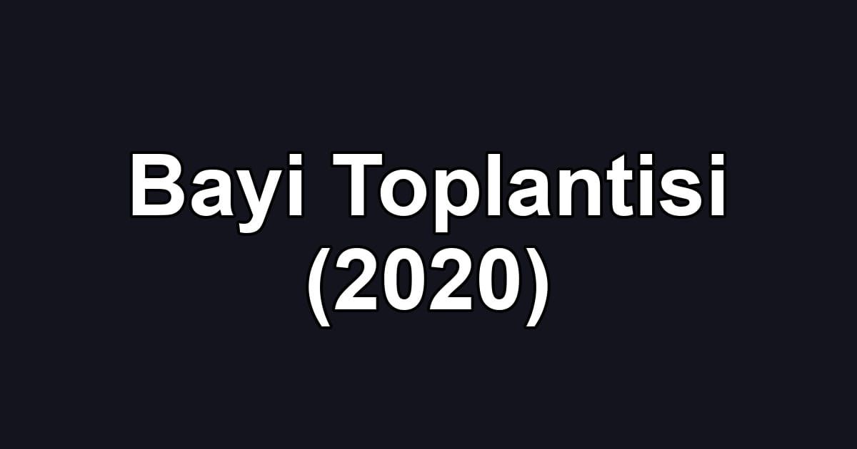 Bayi Toplantisi (2020)