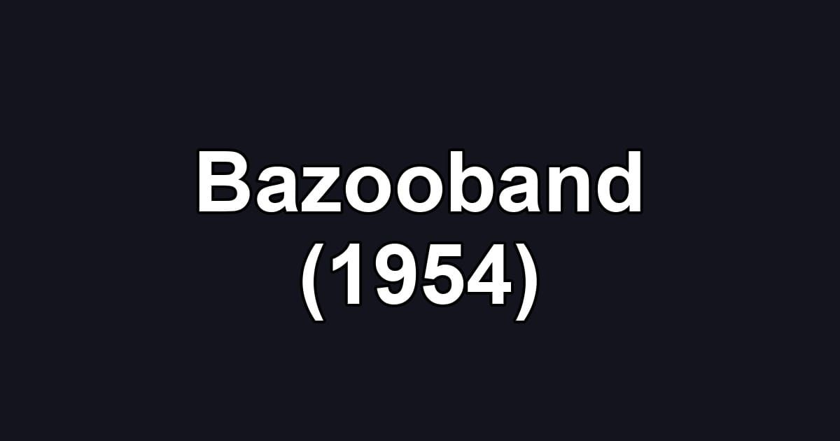 Bazooband (1954)