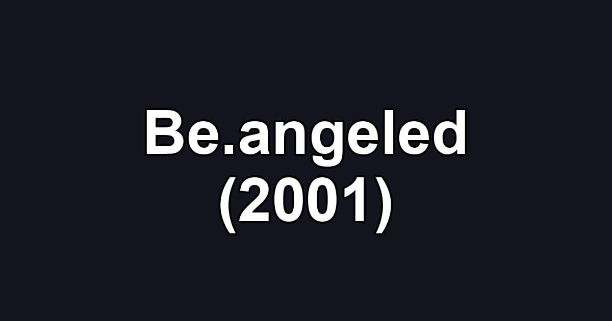 Be.angeled (2001)