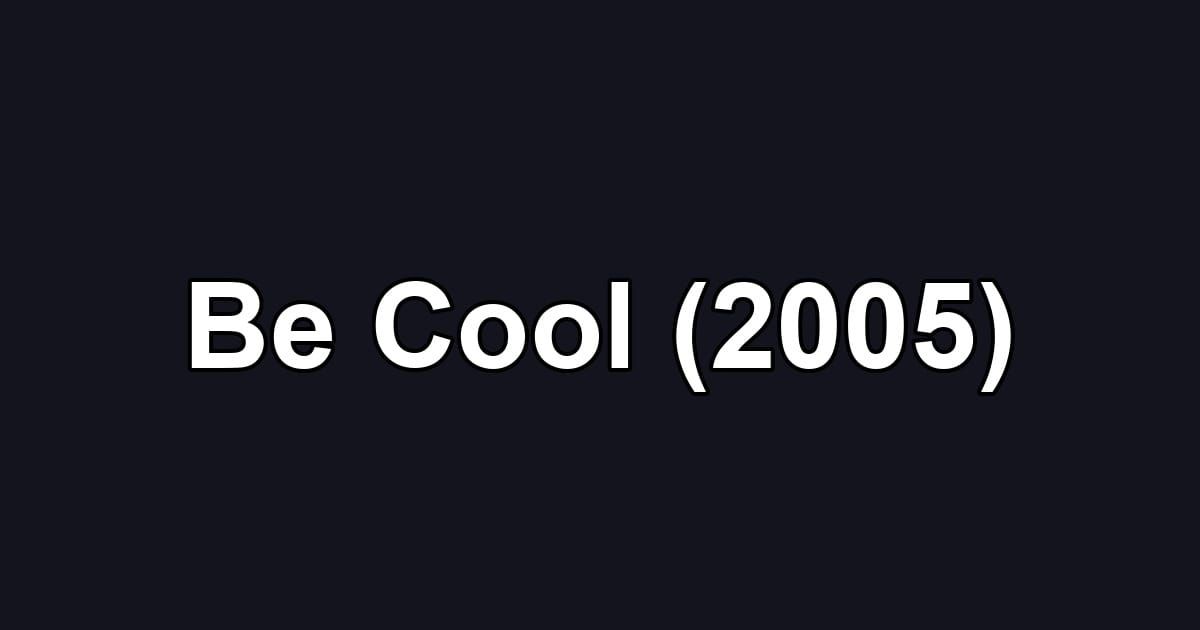 Be Cool (2005)