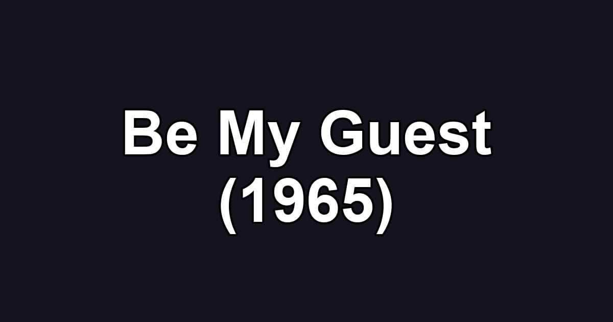 Be My Guest (1965)