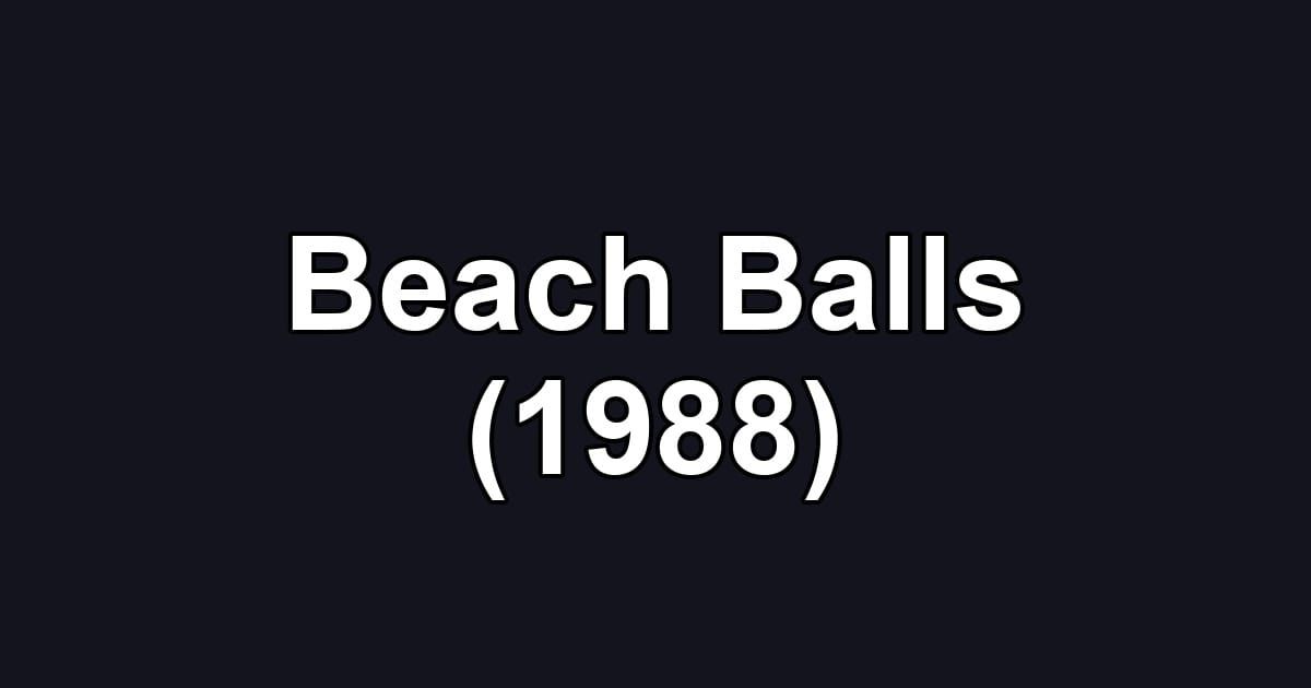 Beach Balls (1988)