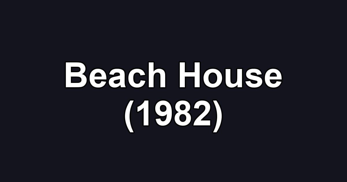 Beach House (1982)