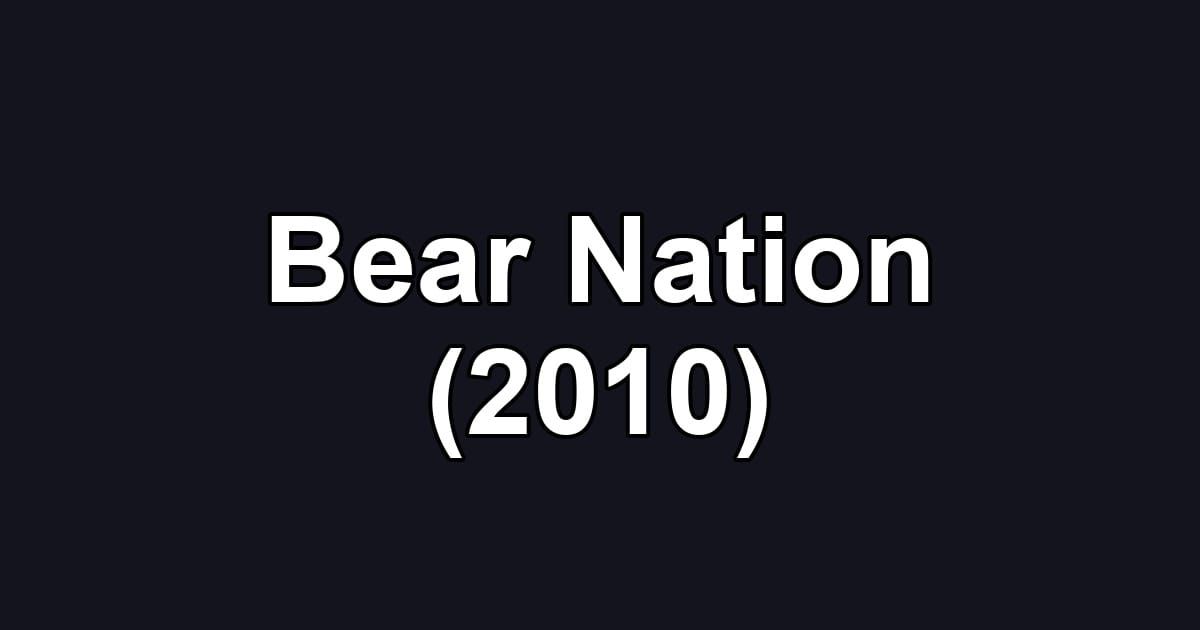 Bear Nation (2010)