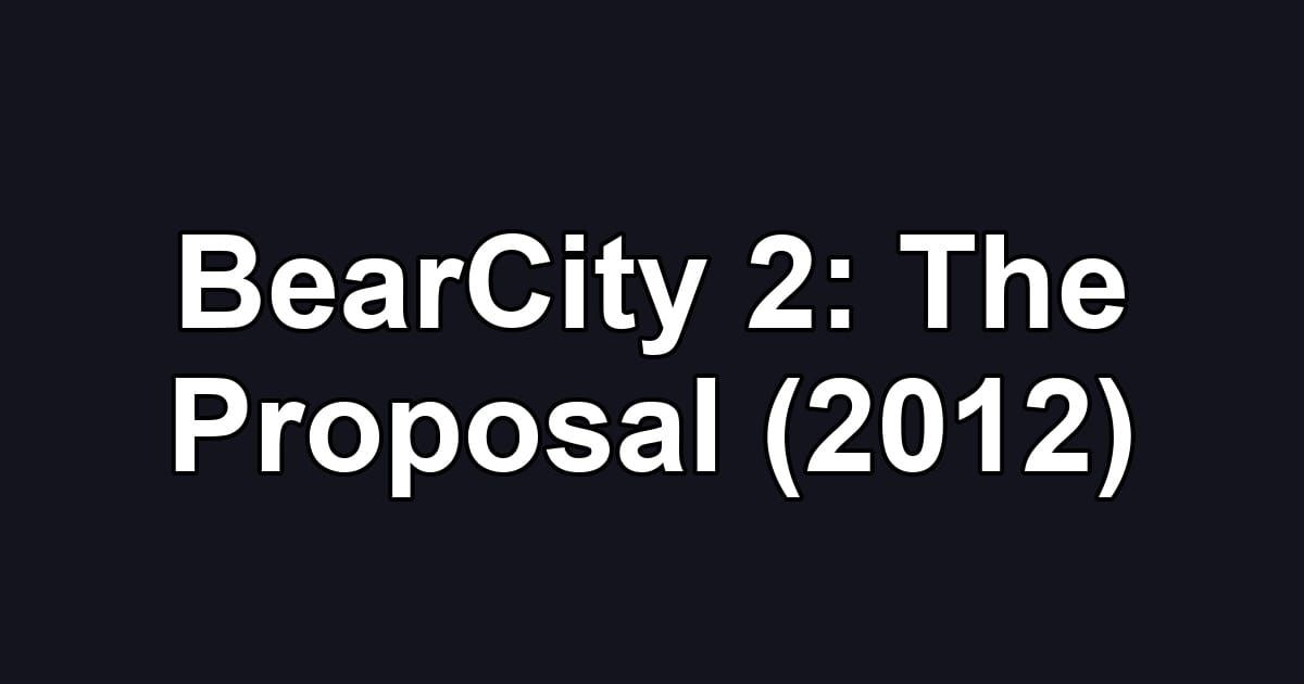BearCity 2: The Proposal (2012)