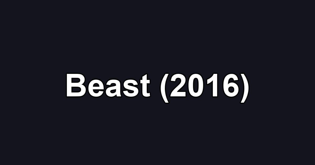 Beast (2016)