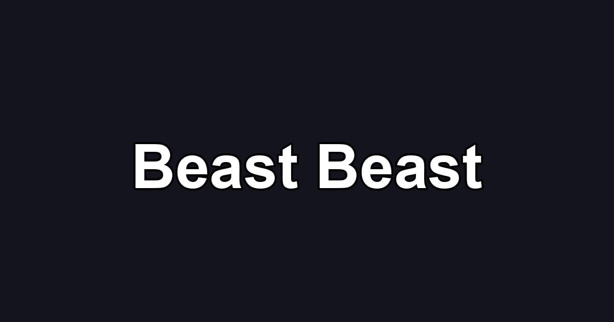 Beast Beast