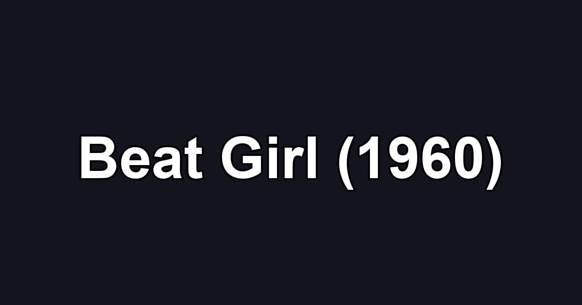 Beat Girl (1960)