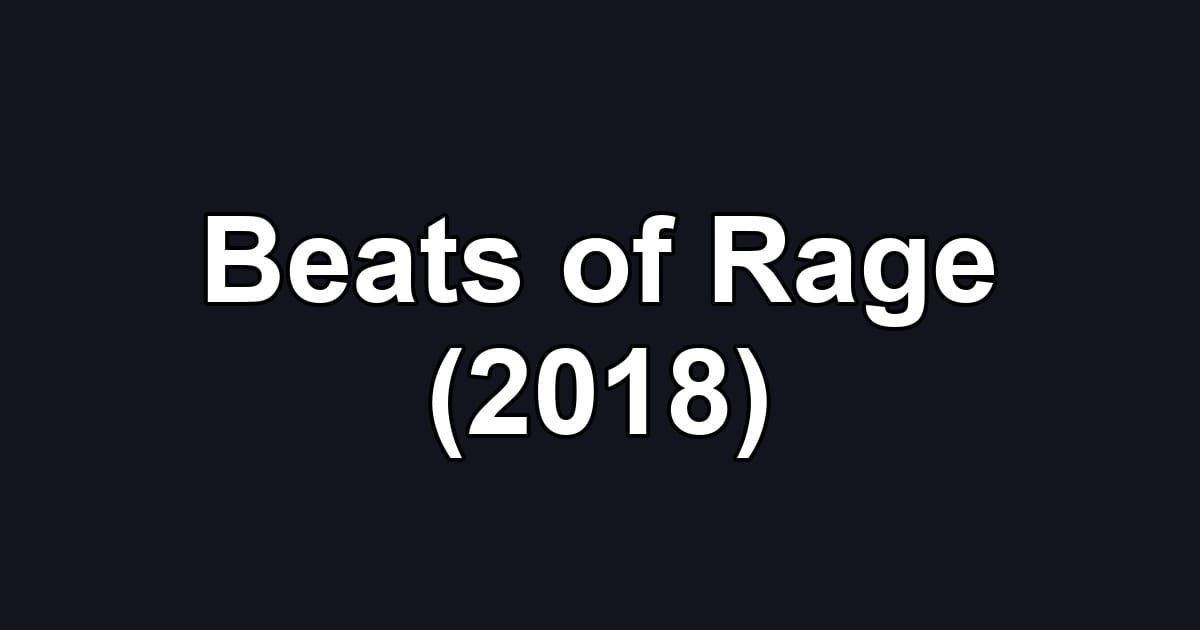 Beats of Rage (2018)