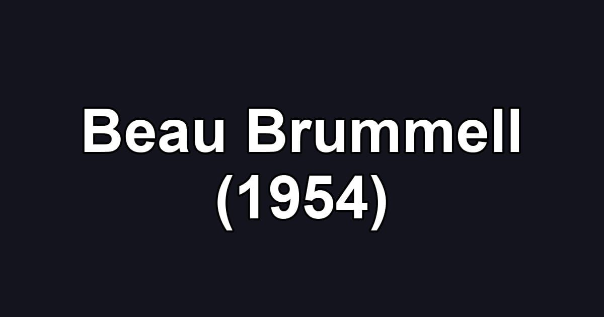 Beau Brummell (1954)