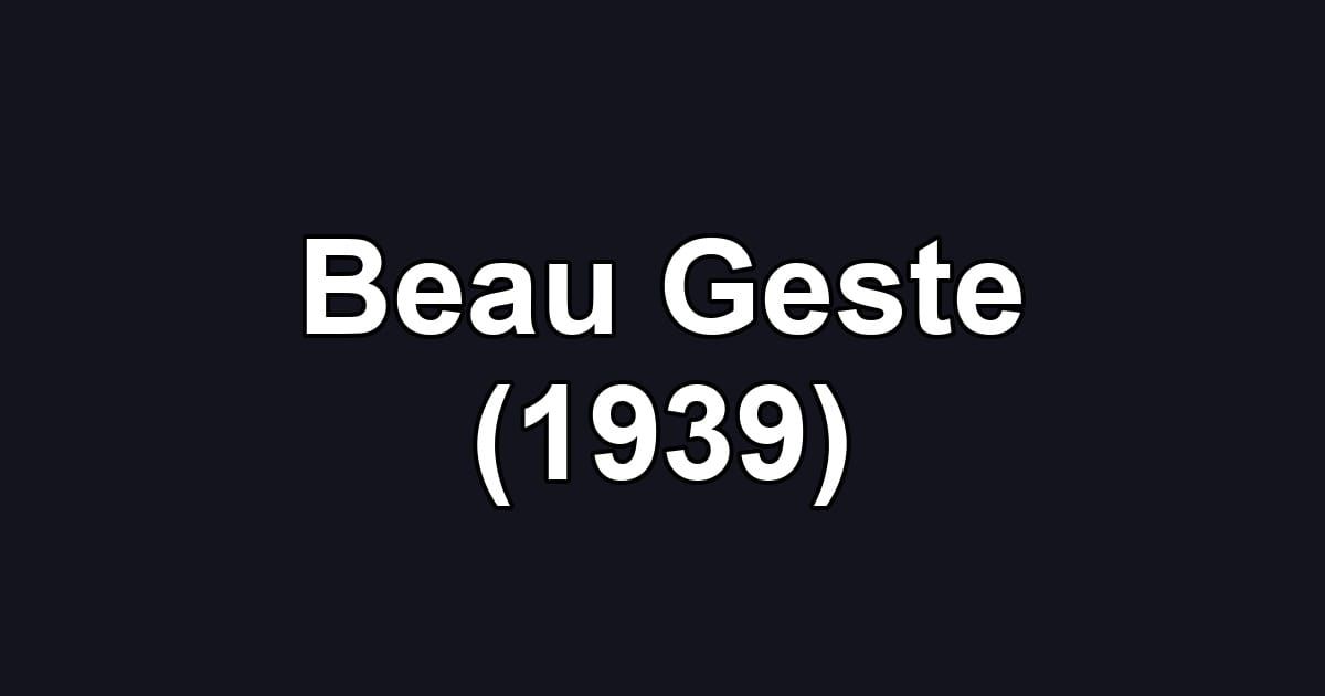 Beau Geste (1939)