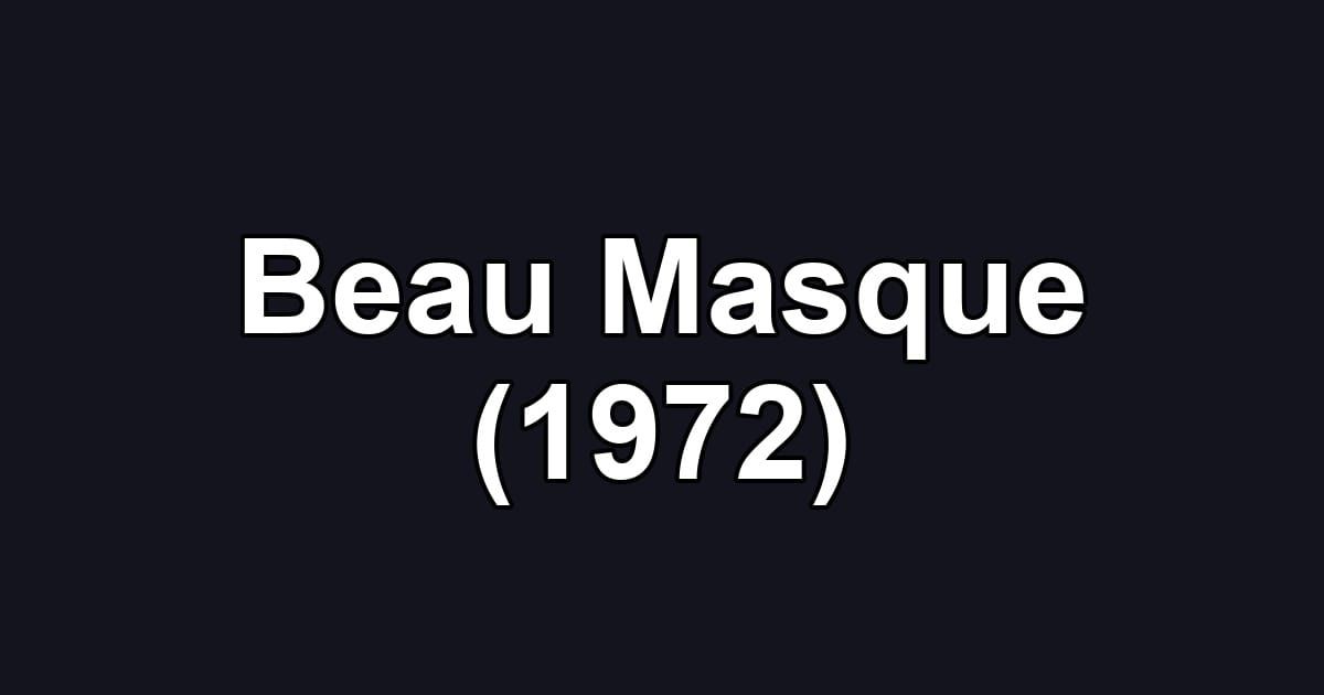 Beau Masque (1972)