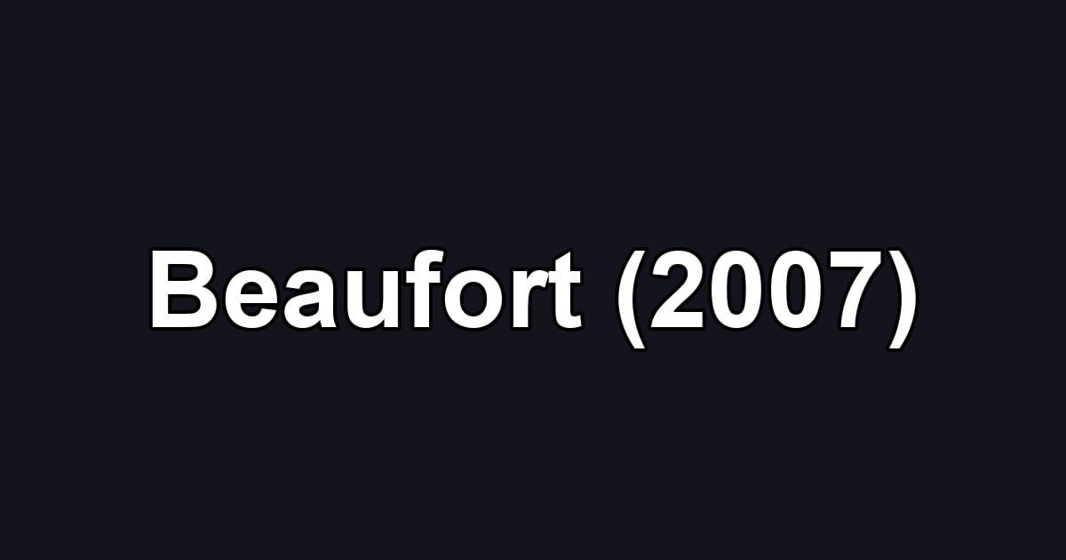 Beaufort (2007)