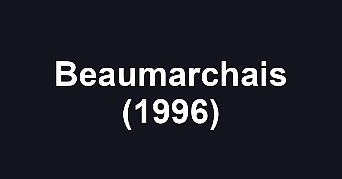 Beaumarchais (1996)