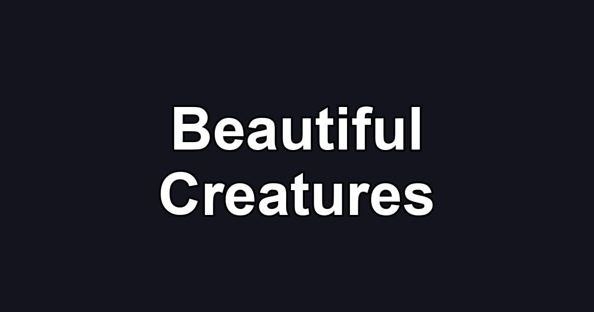 Beautiful Creatures
