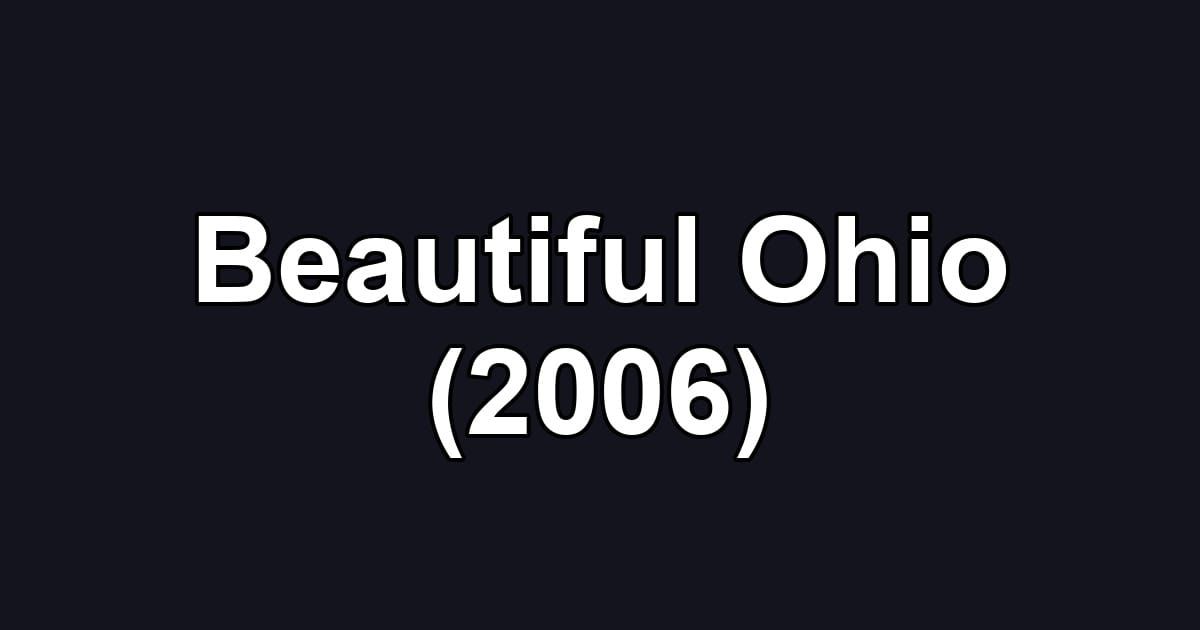 Beautiful Ohio (2006)