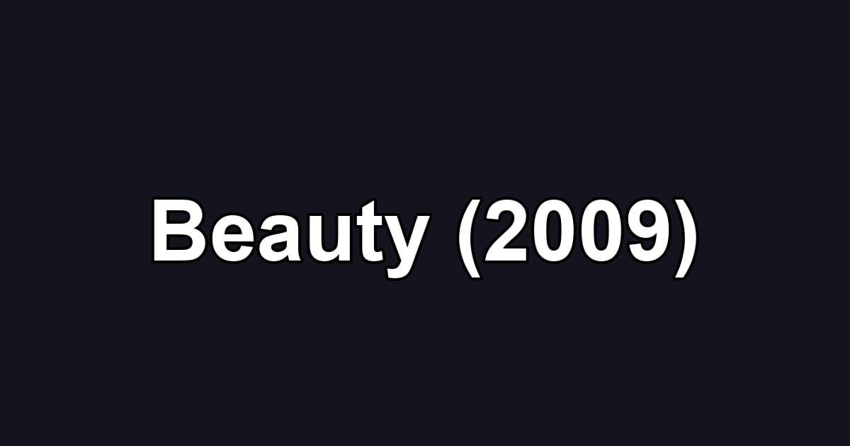 Beauty (2009)