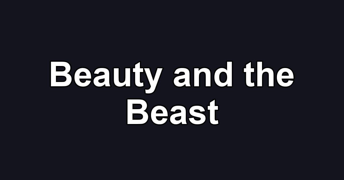 Beauty and the Beast