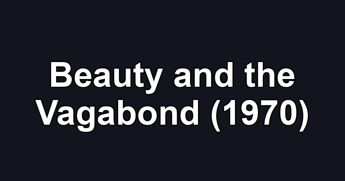 Beauty and the Vagabond (1970)