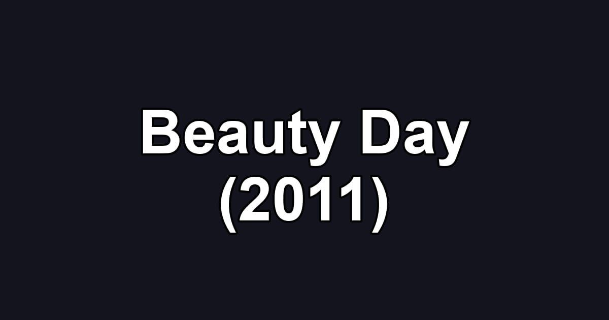 Beauty Day (2011)