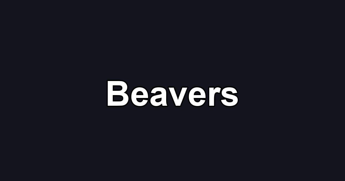 Beavers