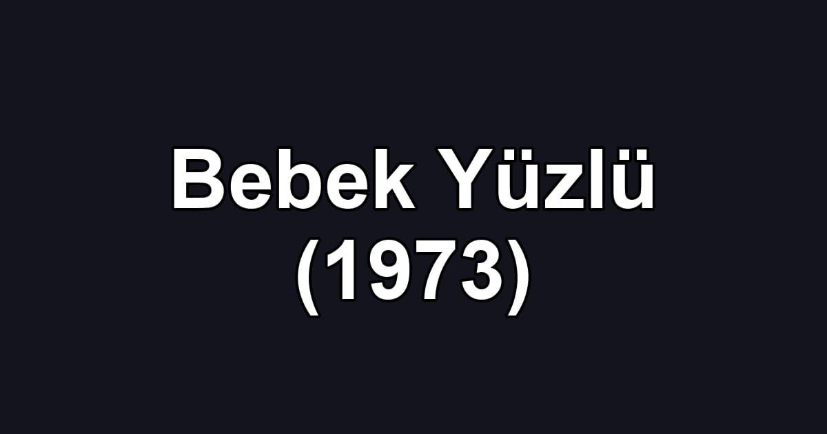 Bebek Yüzlü (1973)